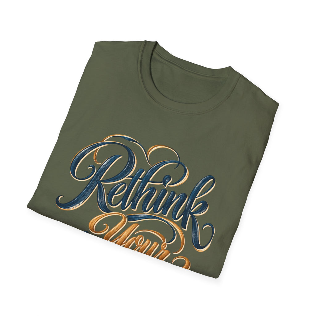 ReThink Your Assumptions T-Shirt