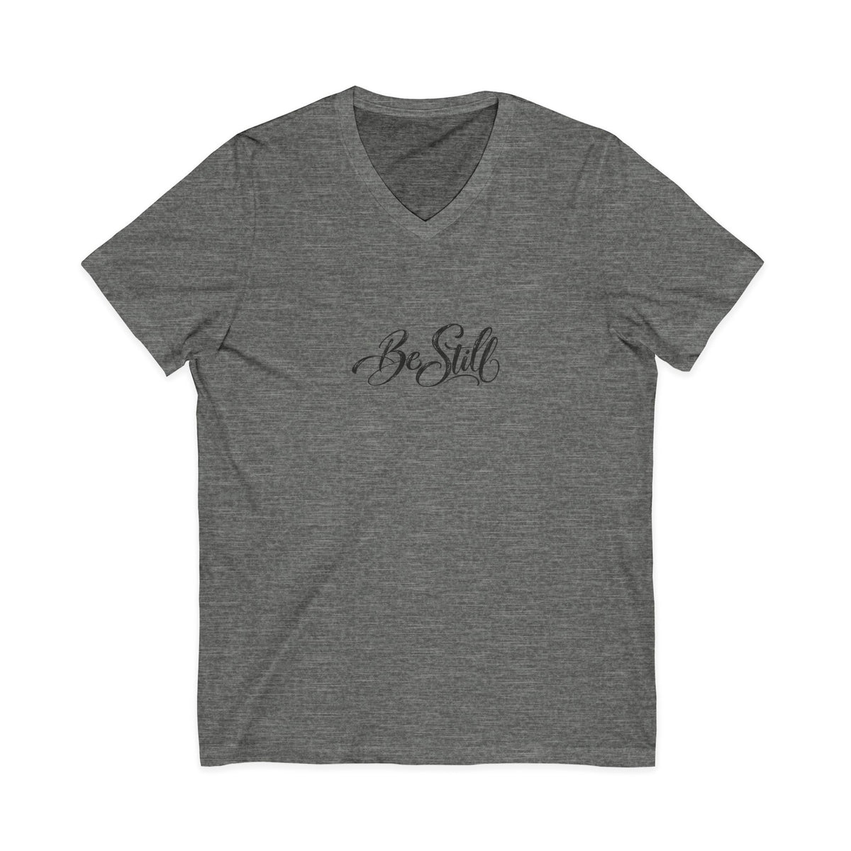 Be Still V-Neck T-Shirt