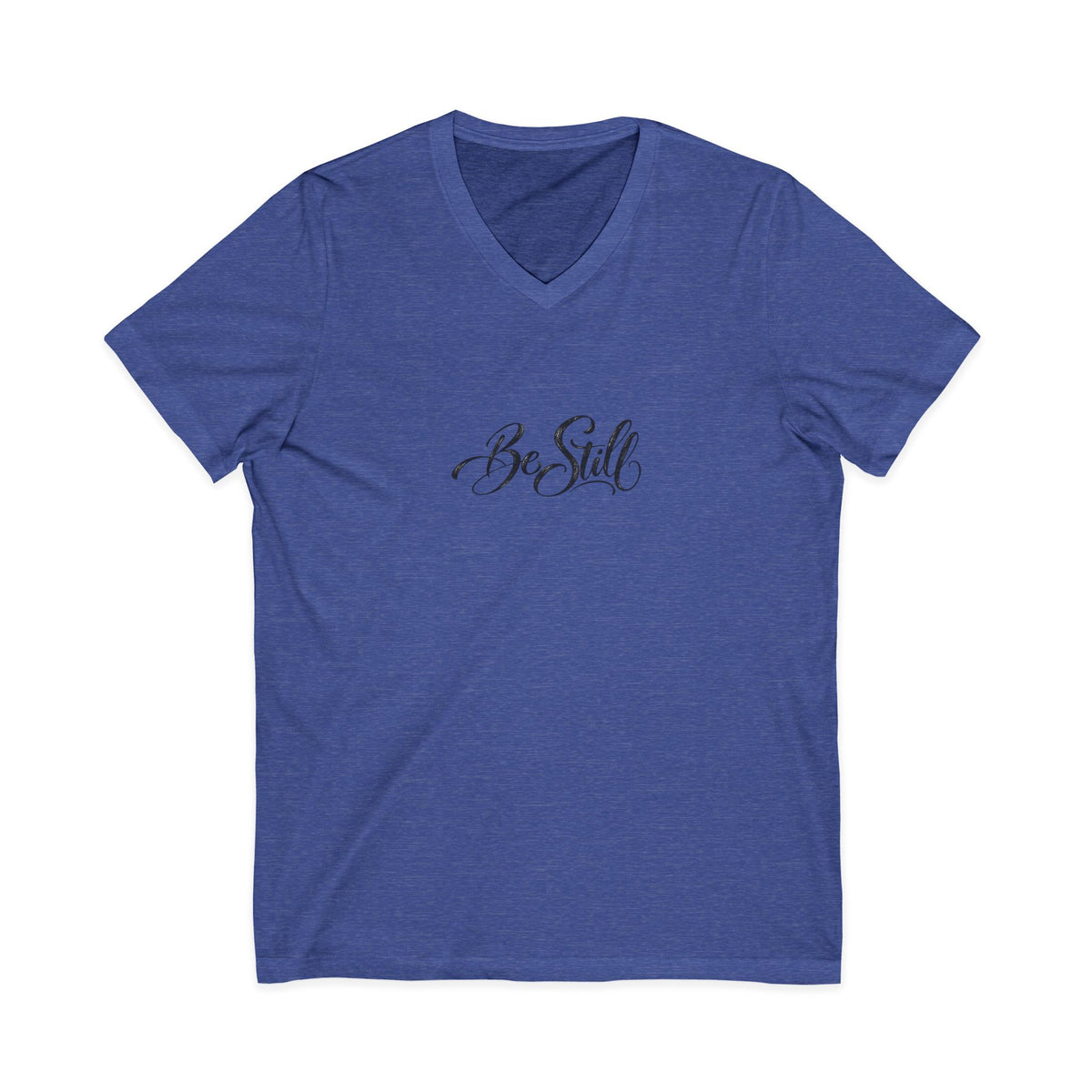 Be Still V-Neck T-Shirt
