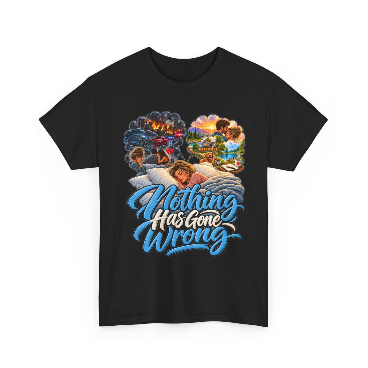 Nothing Has Gone Wrong Tee