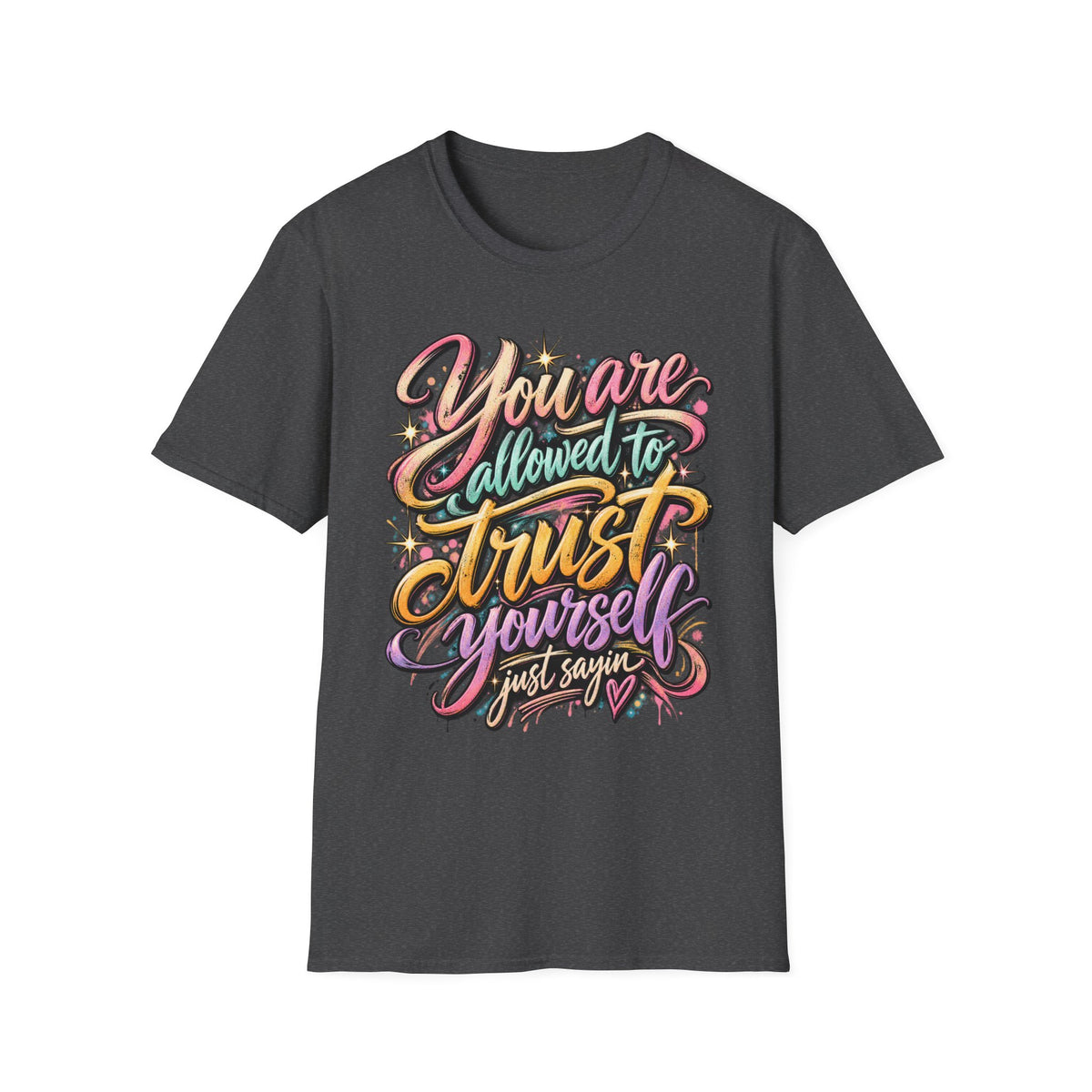 You Are Allowed to Trust Yourself Inspirational T-Shirt