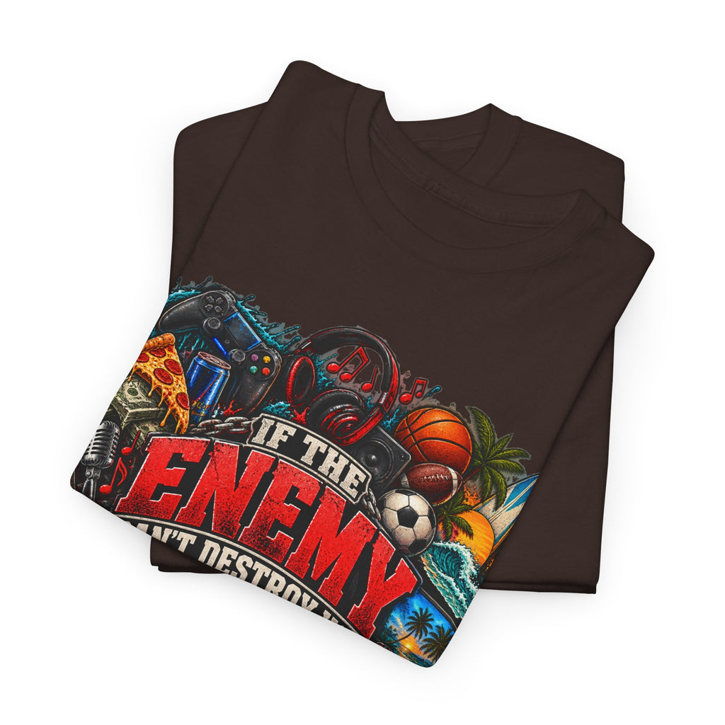 Motivational Graphic Tee — "If the Enemy Can't Destroy You He Will Distract You"