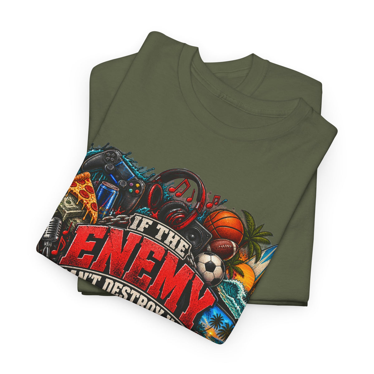 Motivational Graphic Tee — "If the Enemy Can't Destroy You He Will Distract You"