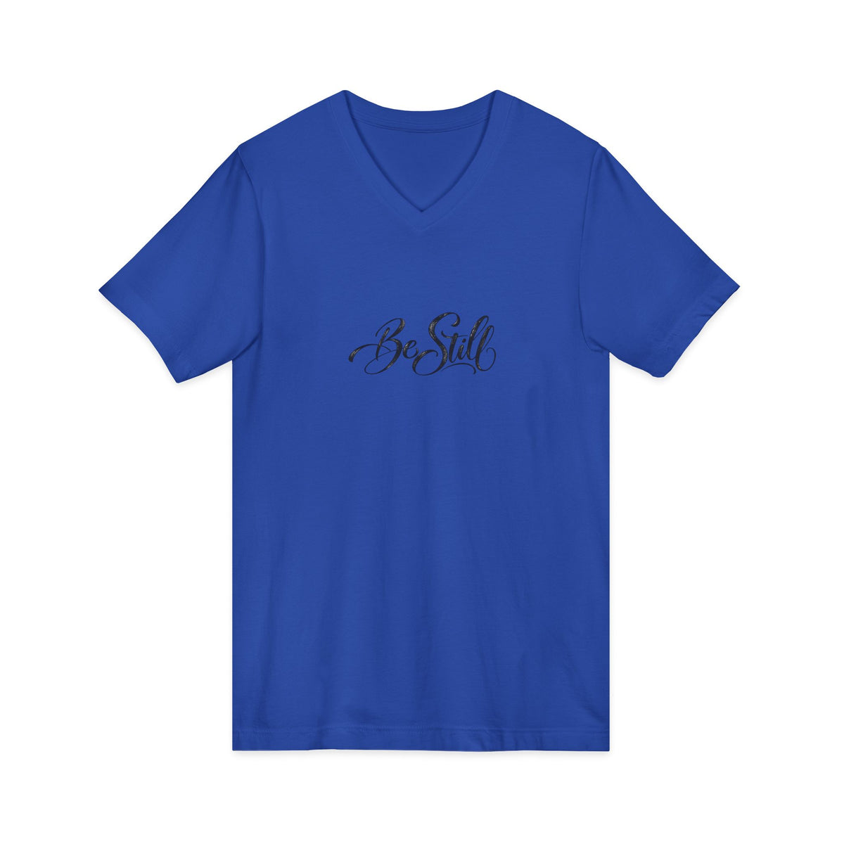 Be Still V-Neck T-Shirt