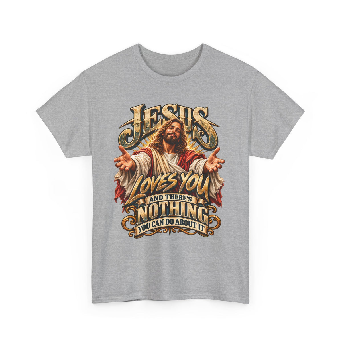 Jesus Loves You T‑Shirt — Vintage Religious Graphic Tee ("Jesus Loves You and There's Nothing You Can Do About It")