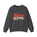 Crewneck Sweatshirt — "You are my favorite" Retro Love Graphic