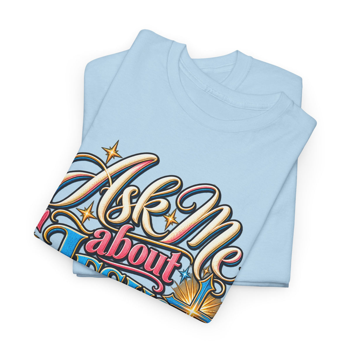 Ask Me About Jesus Christ T-Shirt