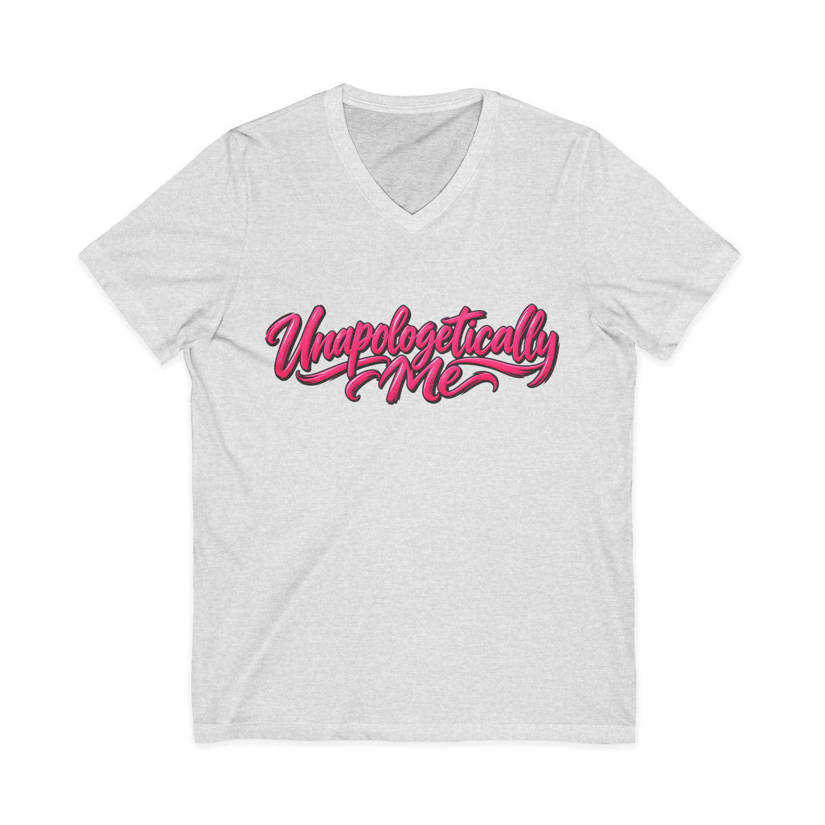 Unapologetically Me V-Neck T-Shirt