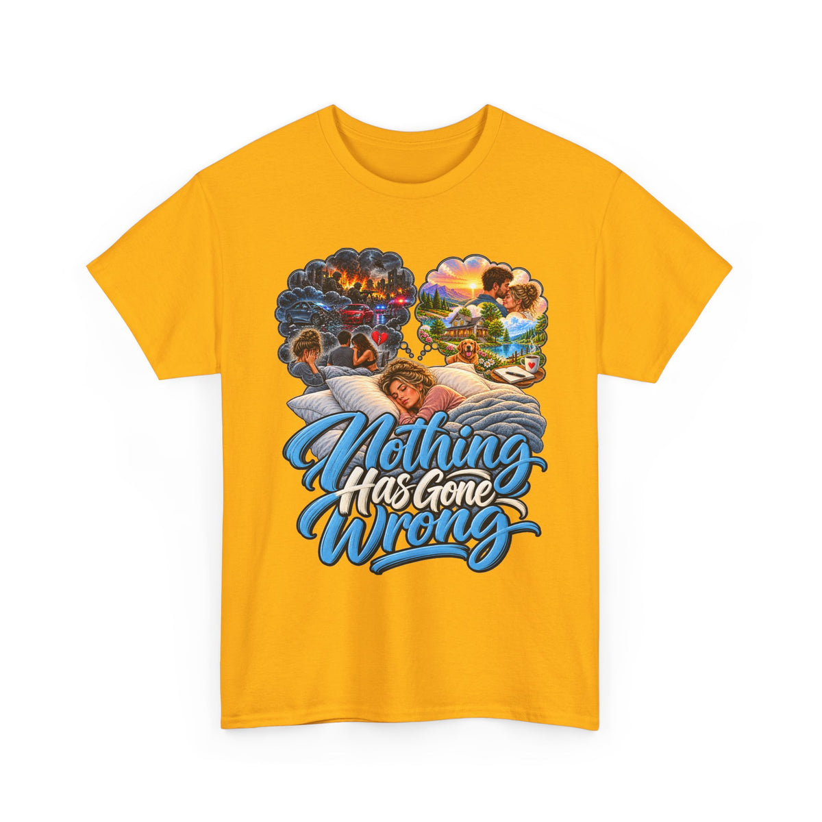 Nothing Has Gone Wrong Tee
