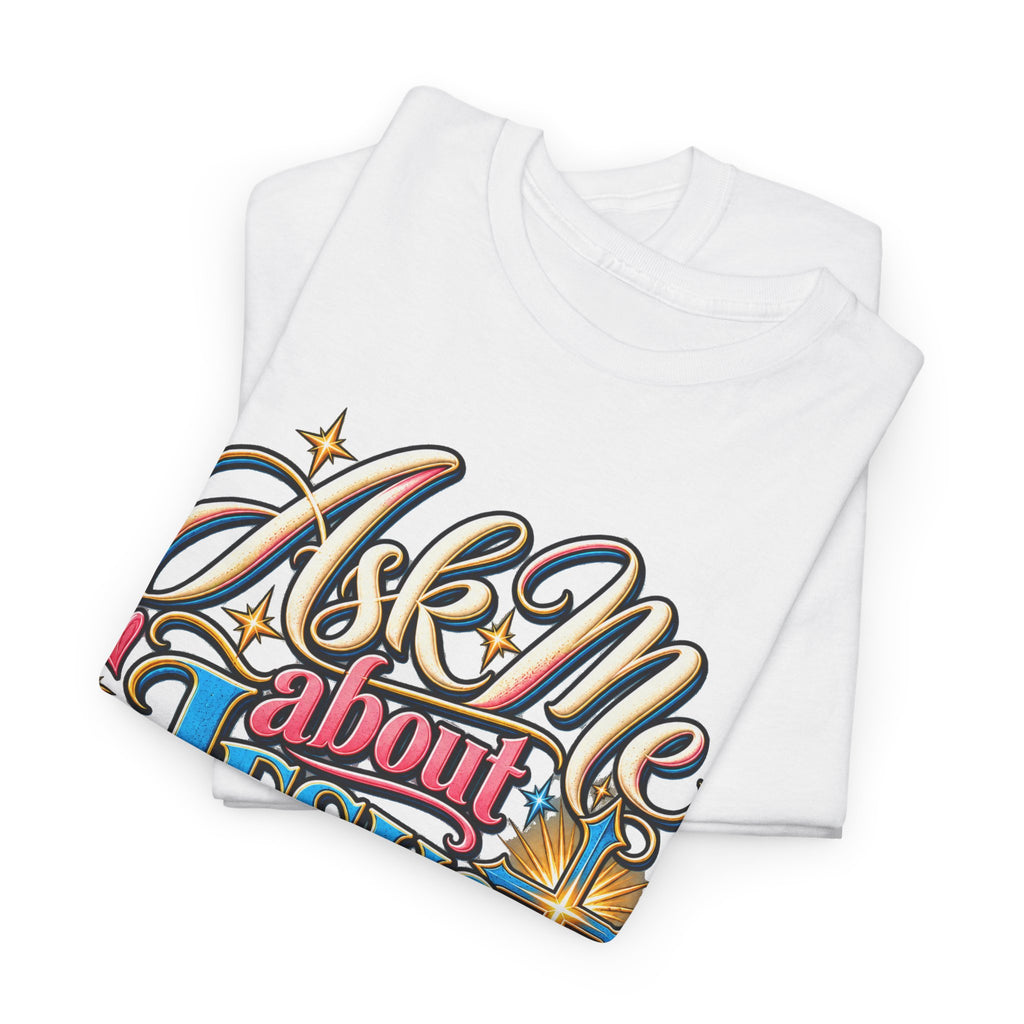 Ask Me About Jesus Christ T-Shirt