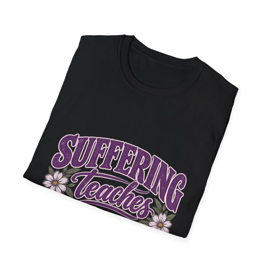 Suffering Teaches Empathy T-Shirt