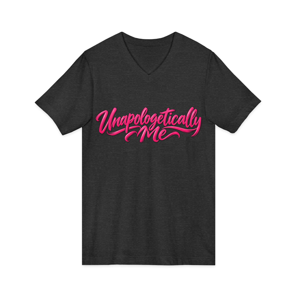 Unapologetically Me V-Neck T-Shirt