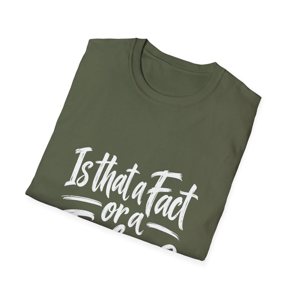 Fact or Feeling T-Shirt
