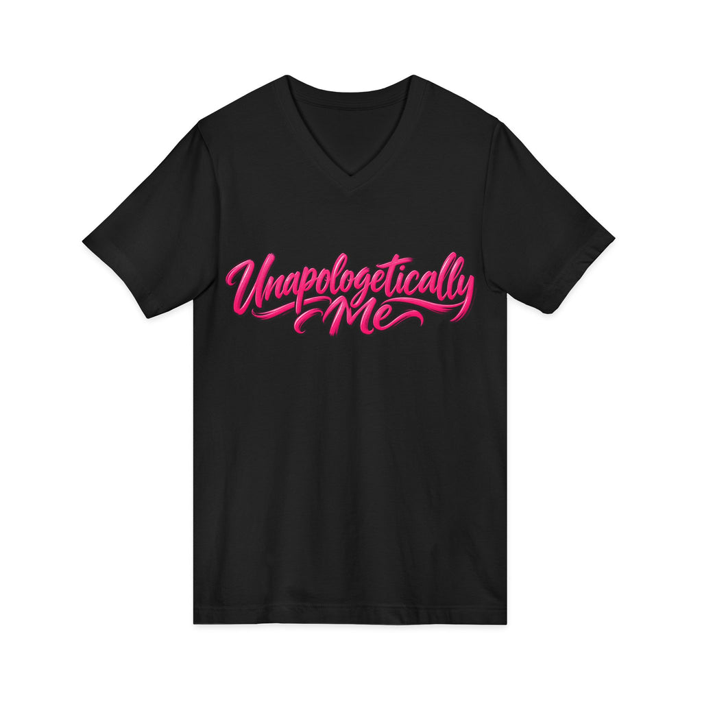 Unapologetically Me V-Neck T-Shirt