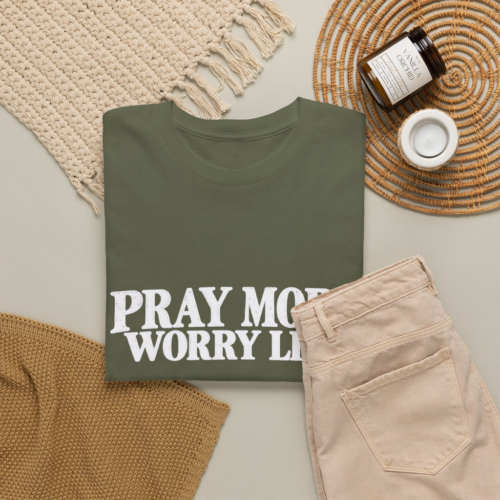 Pray More Worry Less T-Shirt