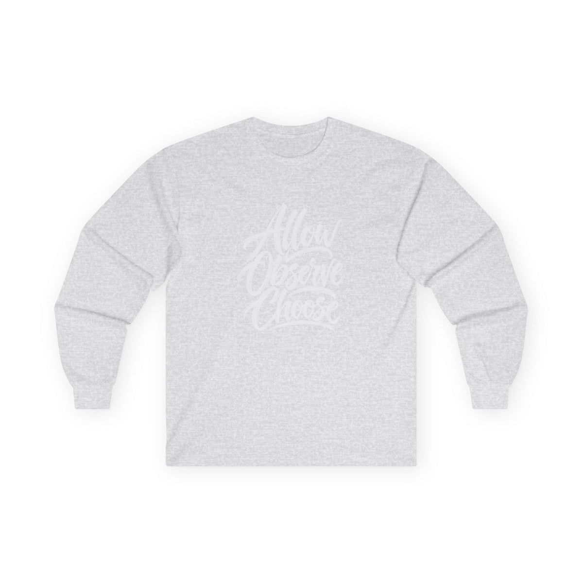 Allow Observe Choose Long Sleeve Tee