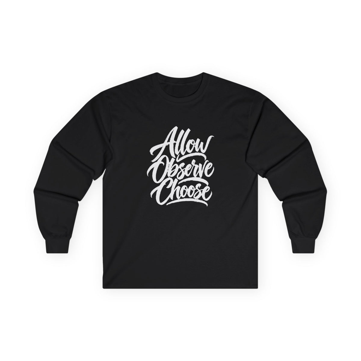 Allow Observe Choose Long Sleeve Tee