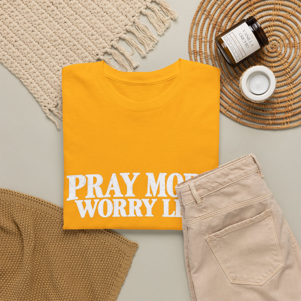 Pray More Worry Less T-Shirt