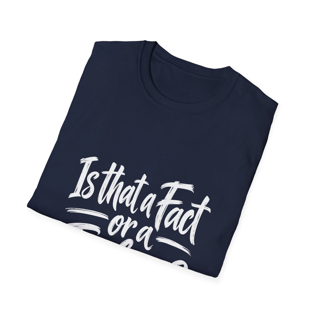 Fact or Feeling T-Shirt