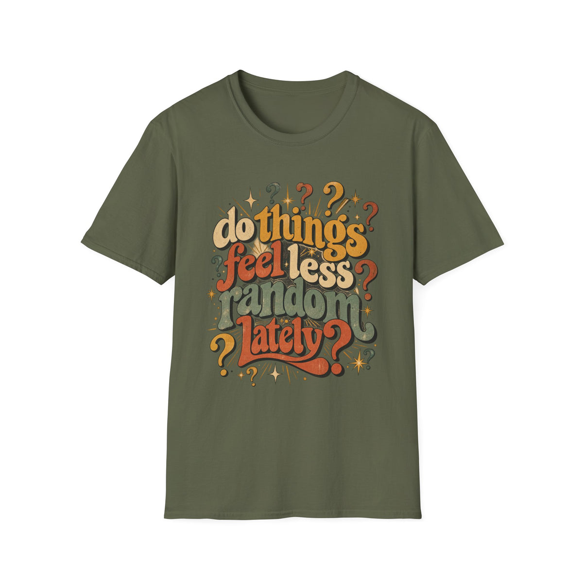 Do Things Feel Less Random Lately? T-Shirt — Retro Question-Mark Graphic Tee
