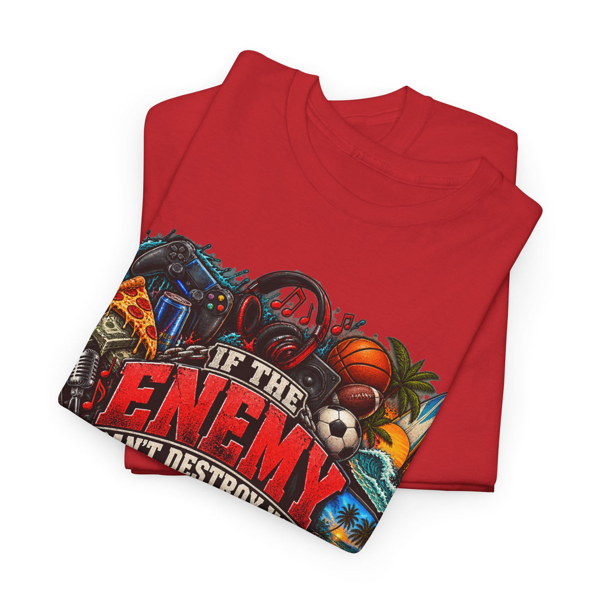 Motivational Graphic Tee — "If the Enemy Can't Destroy You He Will Distract You"