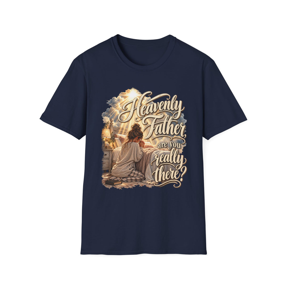Heavenly Father Are You Really There? Religious Christian T-Shirt