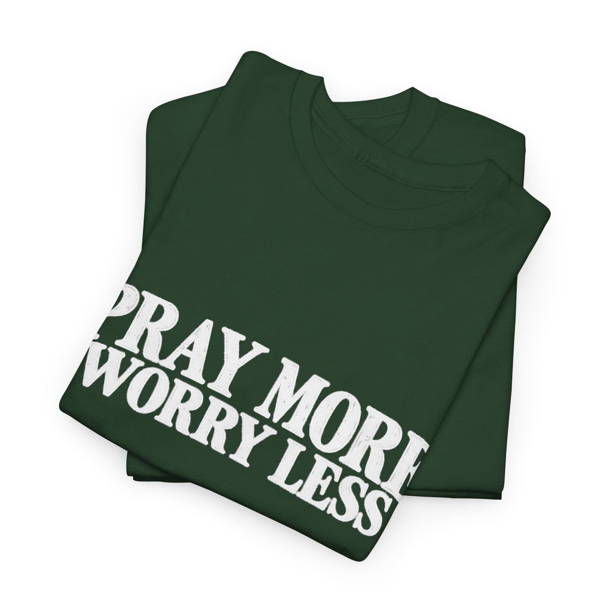 Pray More Worry Less T-Shirt
