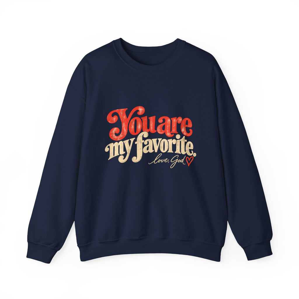 You Are My Favorite Crewneck Sweatshirt — Retro Love Graphic